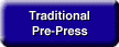 Traditional Pre-Press